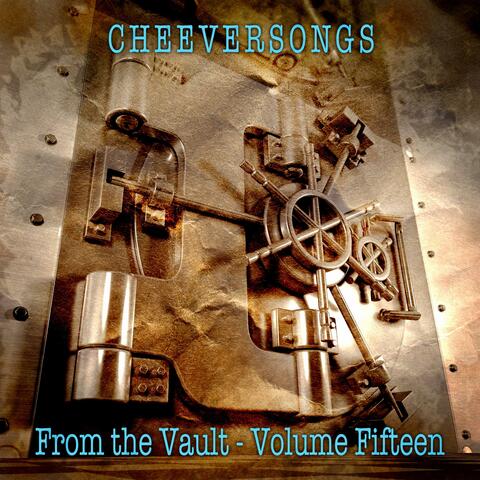 CHEEVERSONGS From The Vault-Volume 15