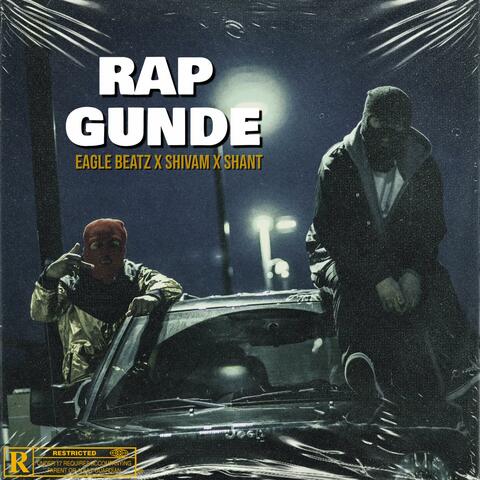RAP GUNDE (feat. Shivam & SHANT)