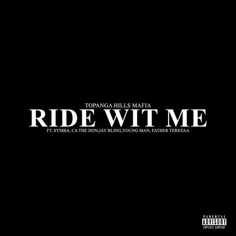 RIDE WIT ME (feat. SYMBA, CA THE DON, YOUNG MAN, JAY BLING & FATHER TERESAA)