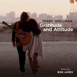Gratitude and Attitude (feat. Bob James)