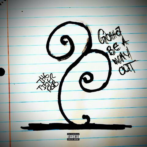 Gotta Be A Way Out