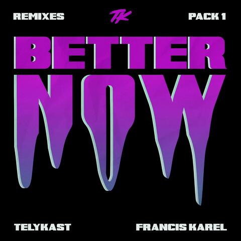 Better Now (The Remixes, Pt. 1)