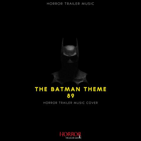 The Batman Theme 89 (Horror Trailer Music Cover)