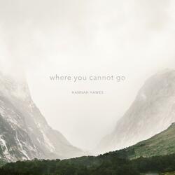 where you cannot go
