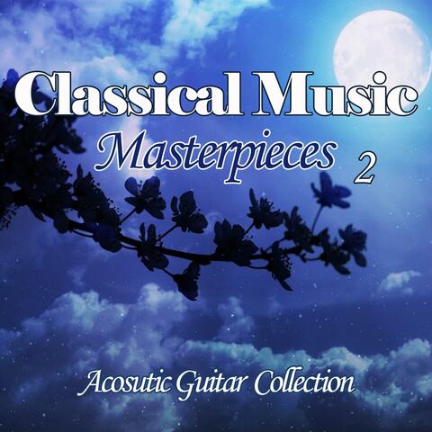 Masterpieces of Classical Music for Acoustic Guitar, Vol. 2