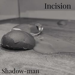 Incision