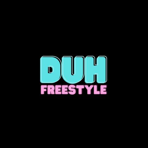 Duh Freestyle