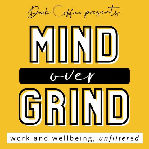 Mind Over Grind (Podcast Theme)