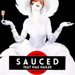 Sauced (feat. Max Hailer)
