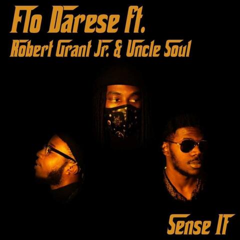 Sense It (feat. Robert Grant Jr. & Uncle Soul)