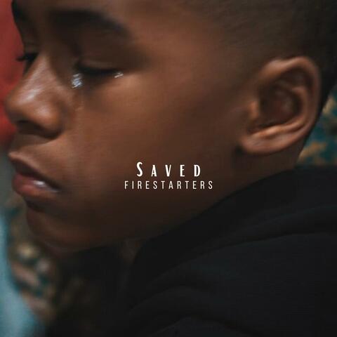 Saved (feat. Firestarters)