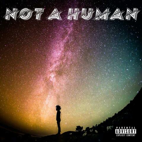 NOT A HUMAN