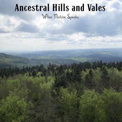 Ancestral Hills and Vales