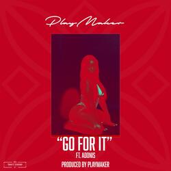 Go For It (feat. AdonisEdmond)