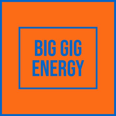 Big Gig Energy (Podcast Theme)