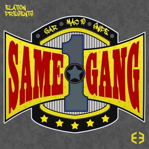 Same Gang (feat. Gar Certified, Snipe & Mack 10)