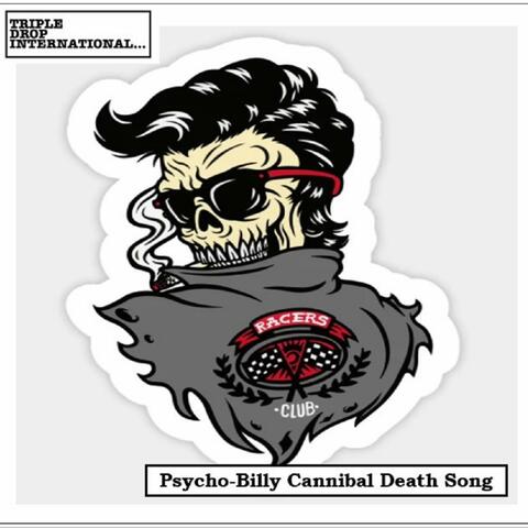 Psycho-Billy Cannibal Death Song