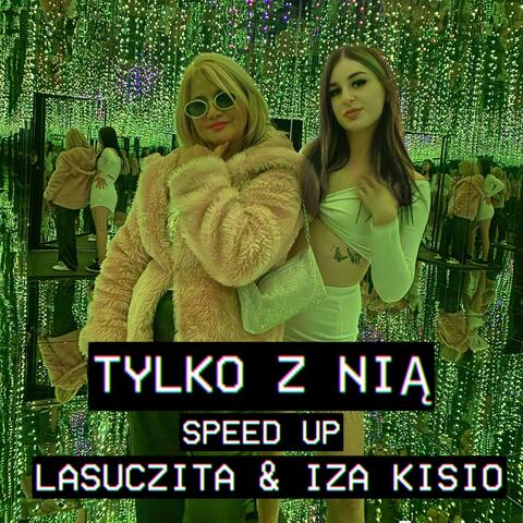 Tylko z Nią (feat. Izabela Kisio Skorupa) [Speed Up]