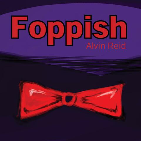 Foppish