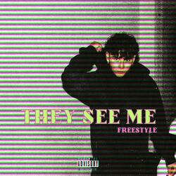They See Me Freestyle