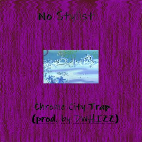 Chrome City trap