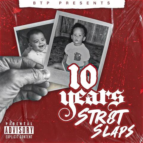 10 Years Str8t Slaps!!
