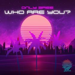 Who Are You?