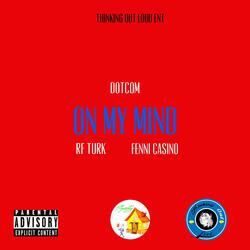 On My Mind (feat. RF Turk & Fenni Casino)