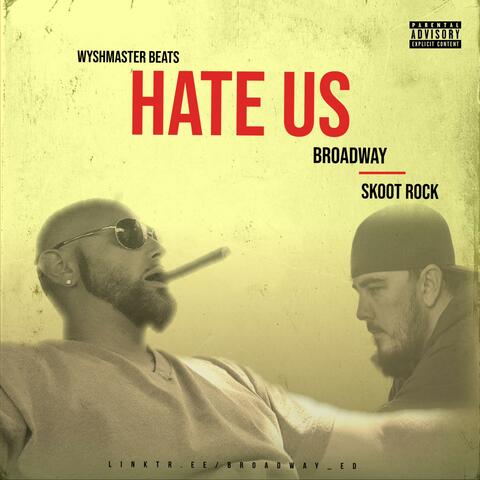 Hate Us (feat. Skoot Rock)