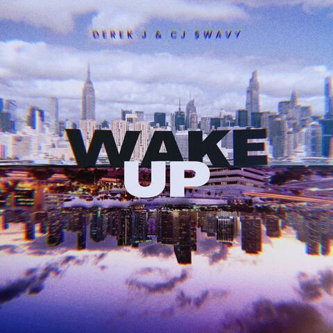 Wake Up (feat. Cj $wavy)
