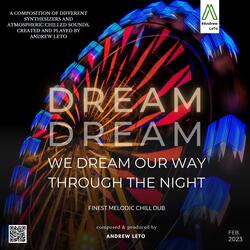 We Dream Our Way Through The Night