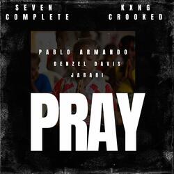 PRAY (feat. Kxng Crooked, Denzel Davis, Pablo Armando & Jabari)