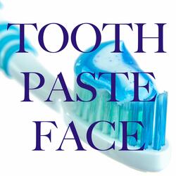 Toothpaste Face