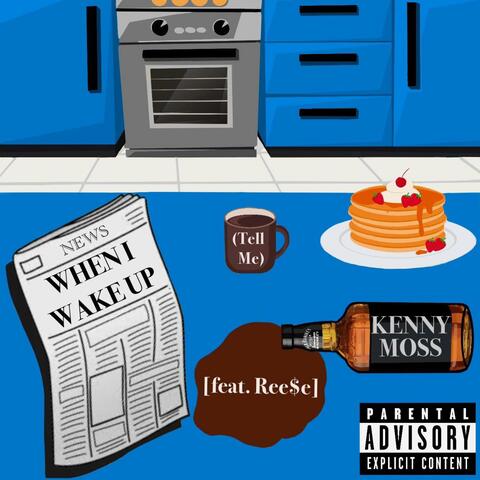 When I Wake Up (Tell Me) (feat. Ree$e)