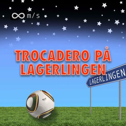 Trocadero på lagerlingen (höjd)