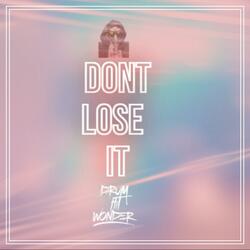 Don't Lose It