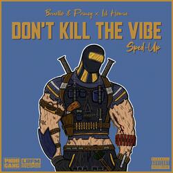 Don't Kill The Vibe (feat. Lil Homie)