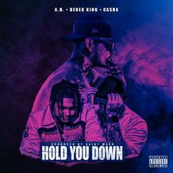 Hold You Down (feat. Derek King & Casha)