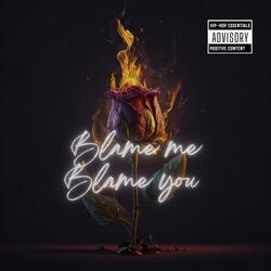 Blame Me Blame You (feat. Paxton)