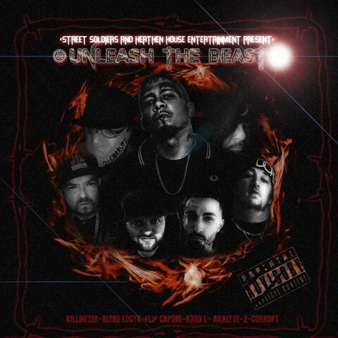 Unleash The Beast (feat. Flip Capone, R3DD L, Akalyte, 2Corrupt & Blynd Logyk)