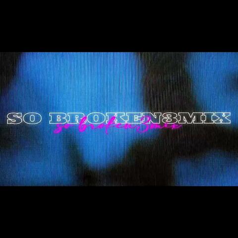 So Broken 3mix (feat. Cole Alexander Tv)