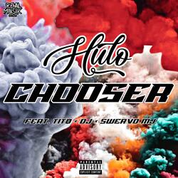 Chooser (feat. Tįtø, DJ & Swervo MJ)