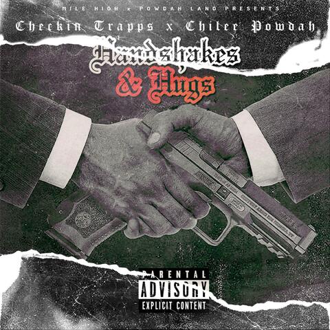 Hand Shakes & Hugs (feat. Chilee Powdah)