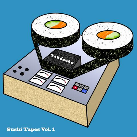 Sushi Tapes