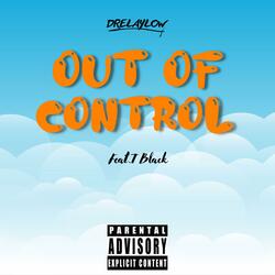 Out Of Control (feat. T Black)