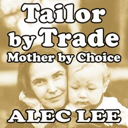 Tailor by Trade (Mother by Choice)