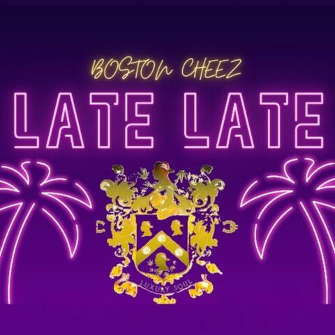 LATE LATE