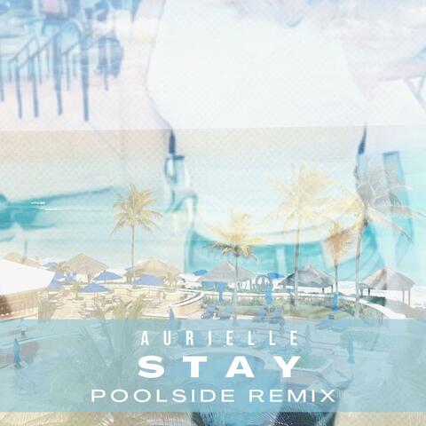 Stay (Poolside Remix)