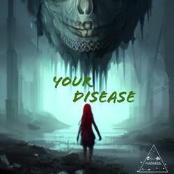 Your Disease