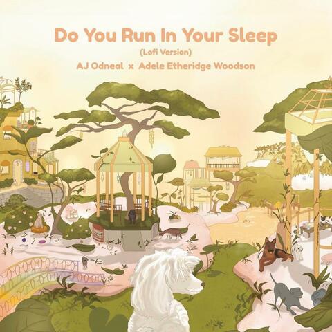 Do You Run In Your Sleep? (feat. Adele Etheridge Woodson) [Lofi]